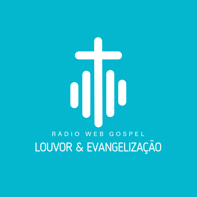 Rádio Web Gospel Louvor & Evangelização
